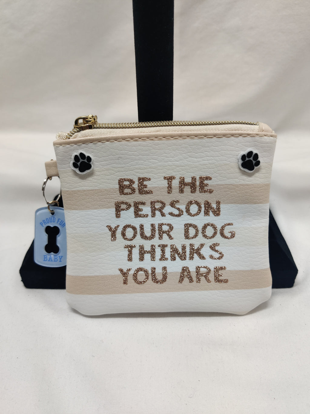 Dog Mom Zip Pouch - Be The Person Your Dog Thinks You Are - Paw Print Coin Purse
